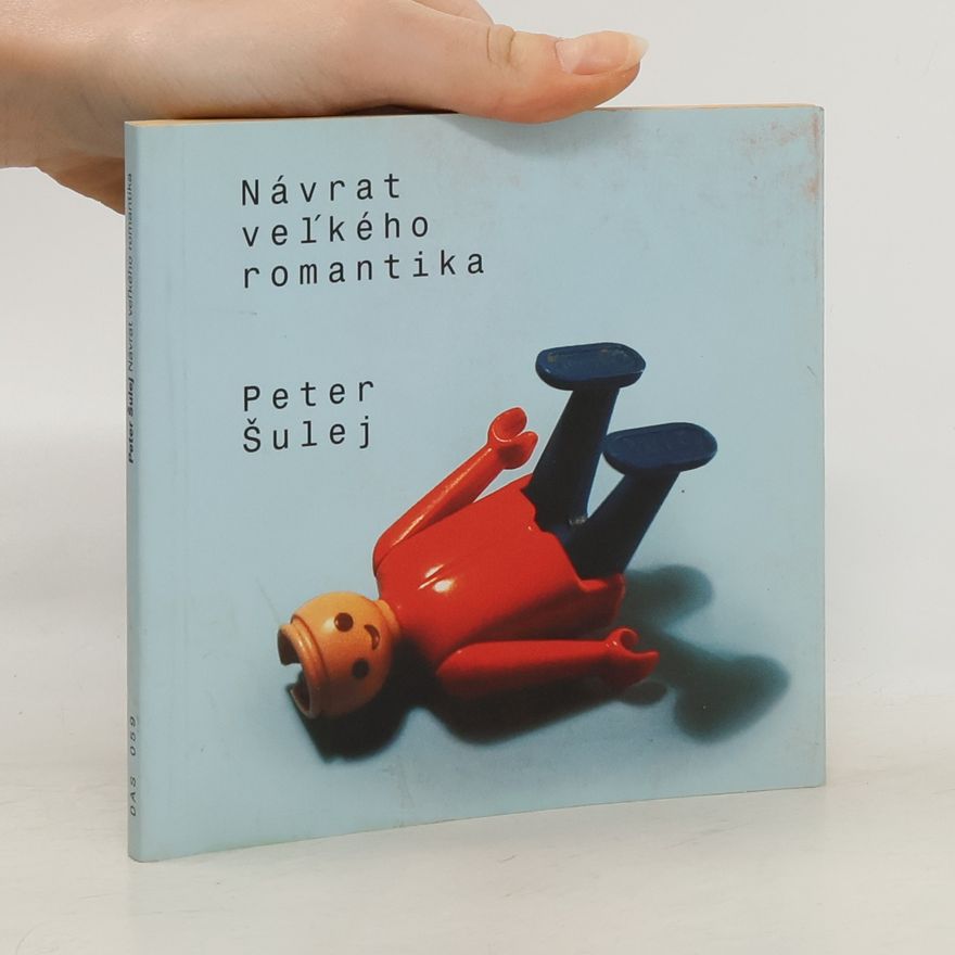 Peter Šulej Návrat veľkého romantika