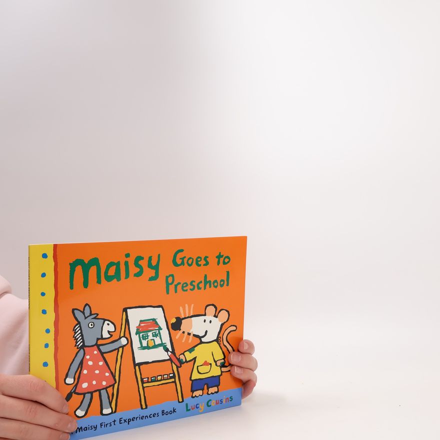 Lucy Cousins Maisy Goes to Preschool
