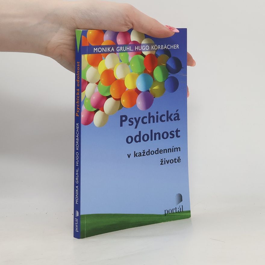 Monika Gruhl Psychická odolnost v každodenním životě