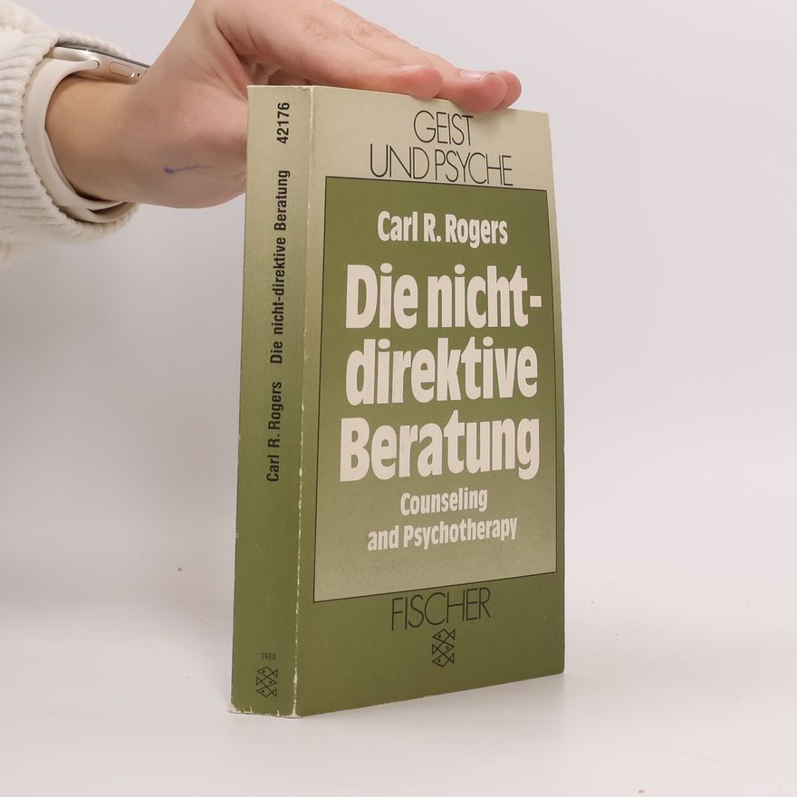 Carl Rogers Die nicht-direktive Beratung