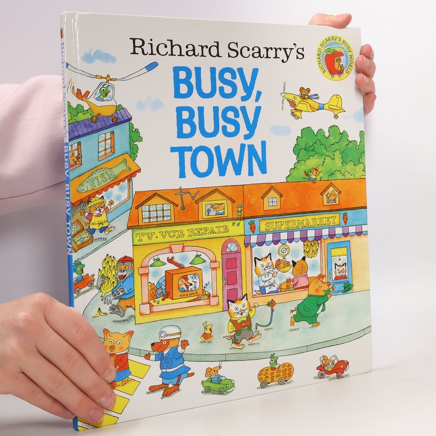 Richard Scarry Richard Scarry´s Busy, Busy Town