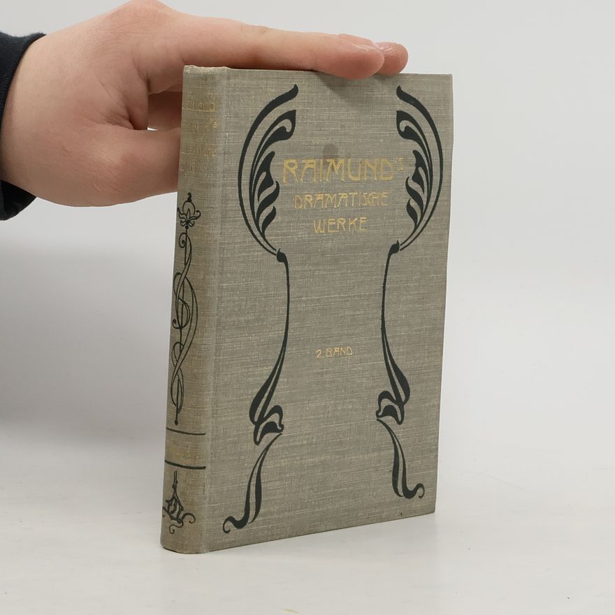 Ferdinand Raimund Raimund's dramatische Werke 2