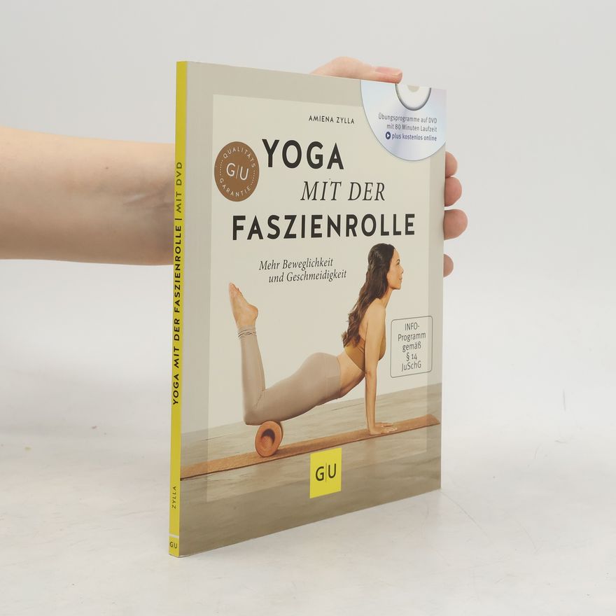 Amiena Zylla Yoga mit der Faszienrolle