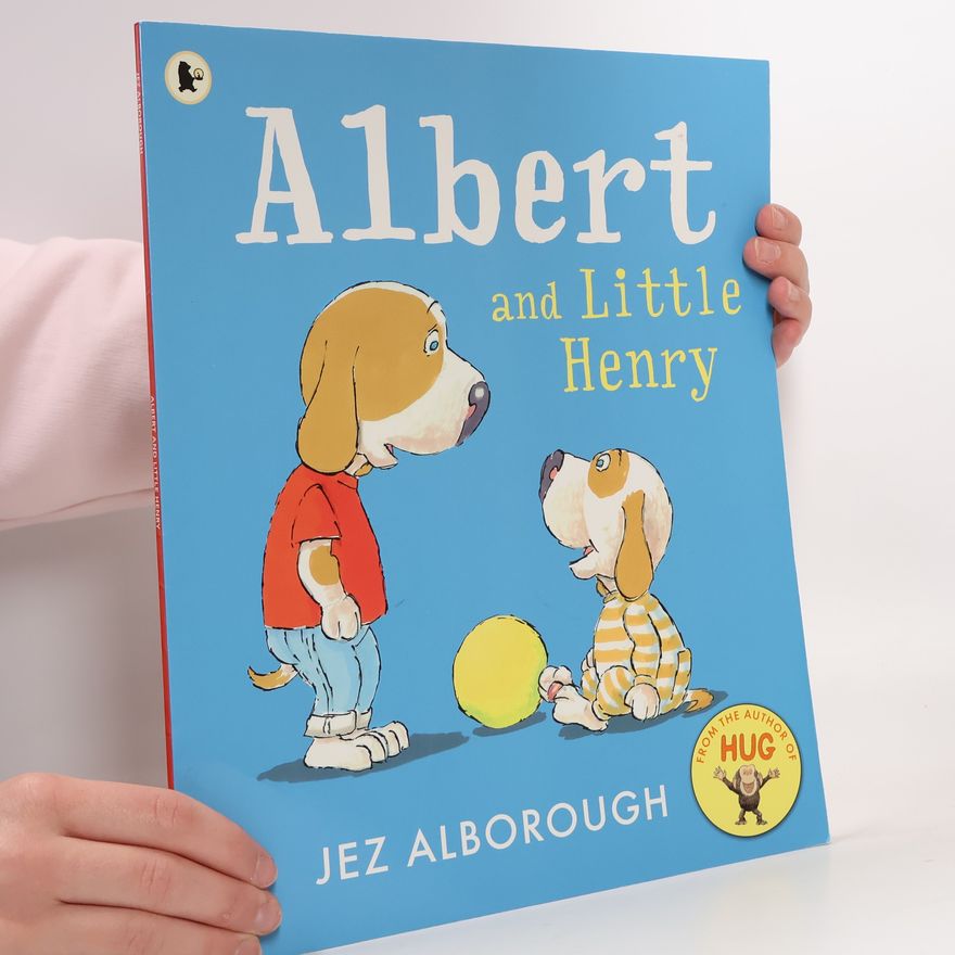 Jez Alborough Albert and Little Henry