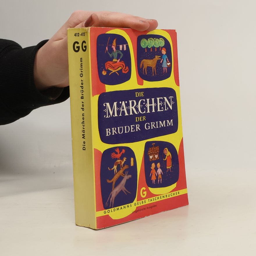Jacob Grimm Die Märchen der Brüder Grimm