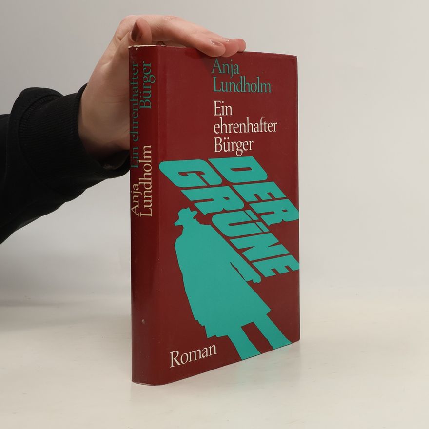 Anja Lundholm Ein ehrenhafter Bürger
