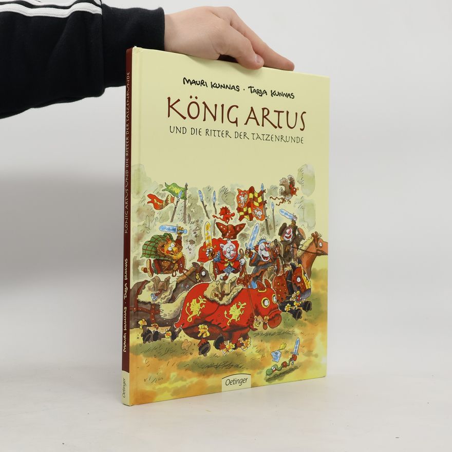 Mauri Kunnas König Artus und die Ritter der Tatzenrunde