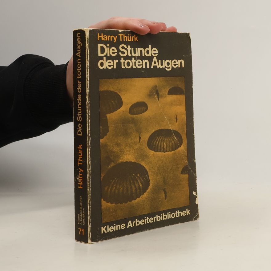Harry Thürk Die Stunde der toten Augen