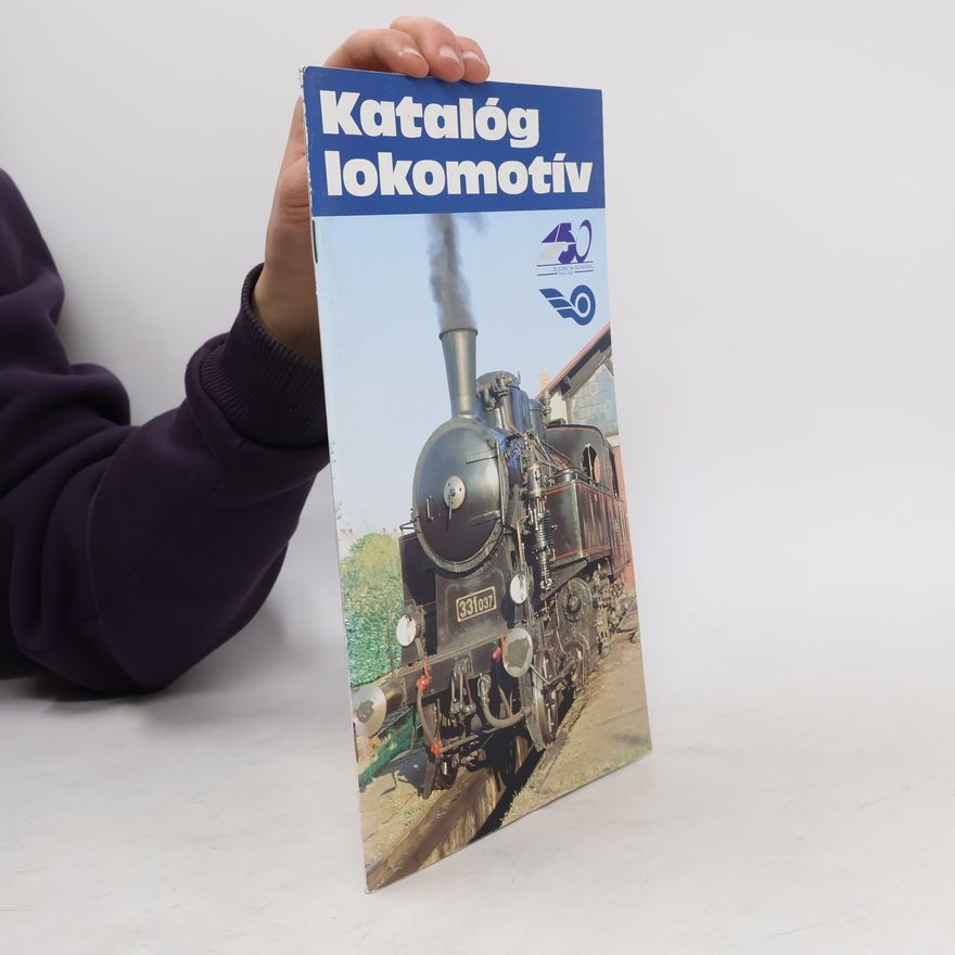 Miloš Slavík Katalóg lokomotív. 150 rokov železníc na Slovensku 1848-1998