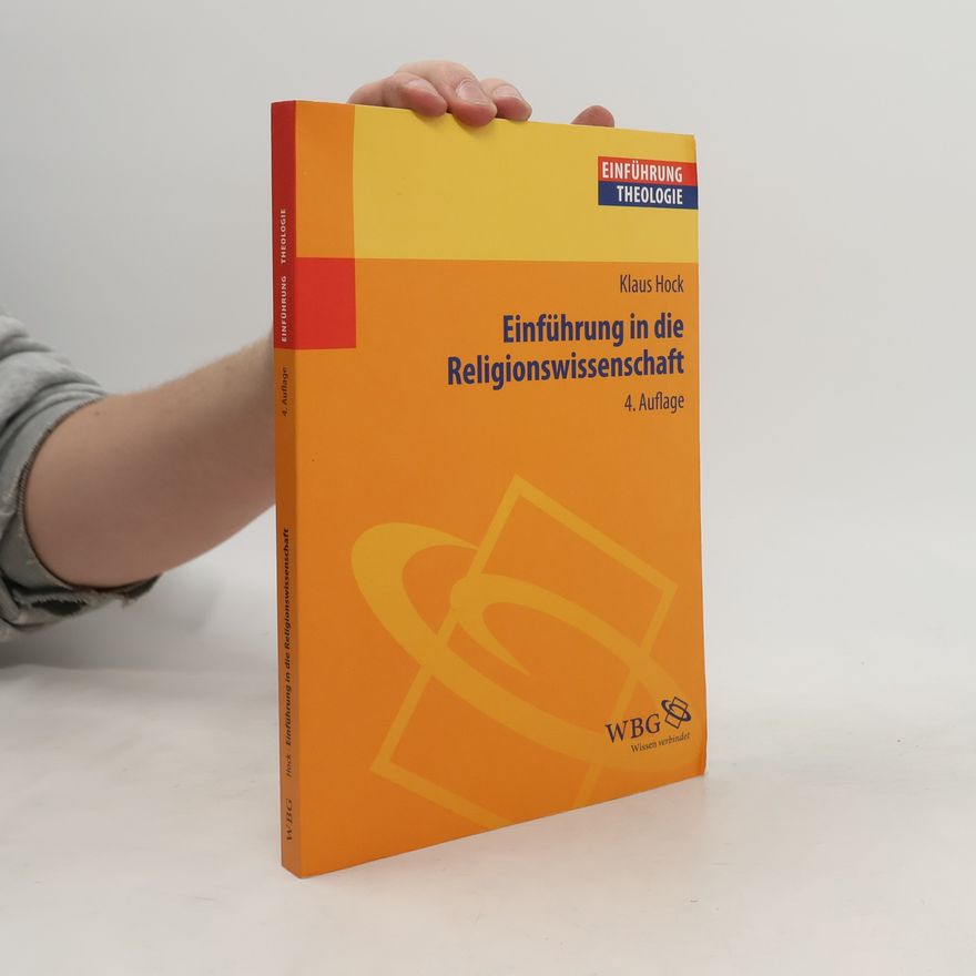 Klaus Hock Einführung Theologie: Einführung in die Religionswissenschaft - 4. Auflage
