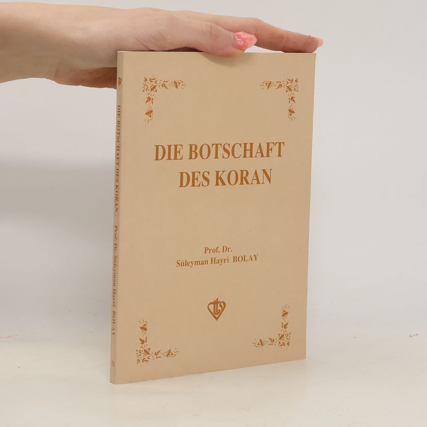 Süleyman Hayri Bolay Die Botschaft des Koran