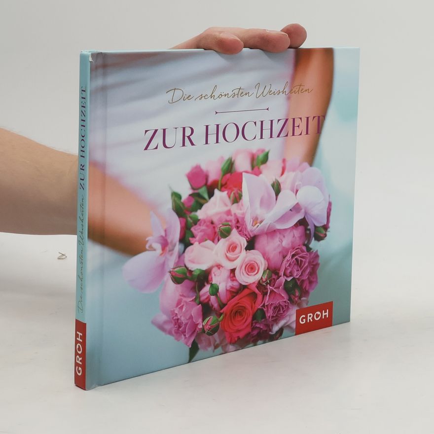 AA.VV. Die schönsten Weisheiten zur Hochzeit