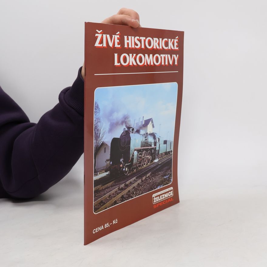 Zdeněk Bauer Živé historické lokomotivy