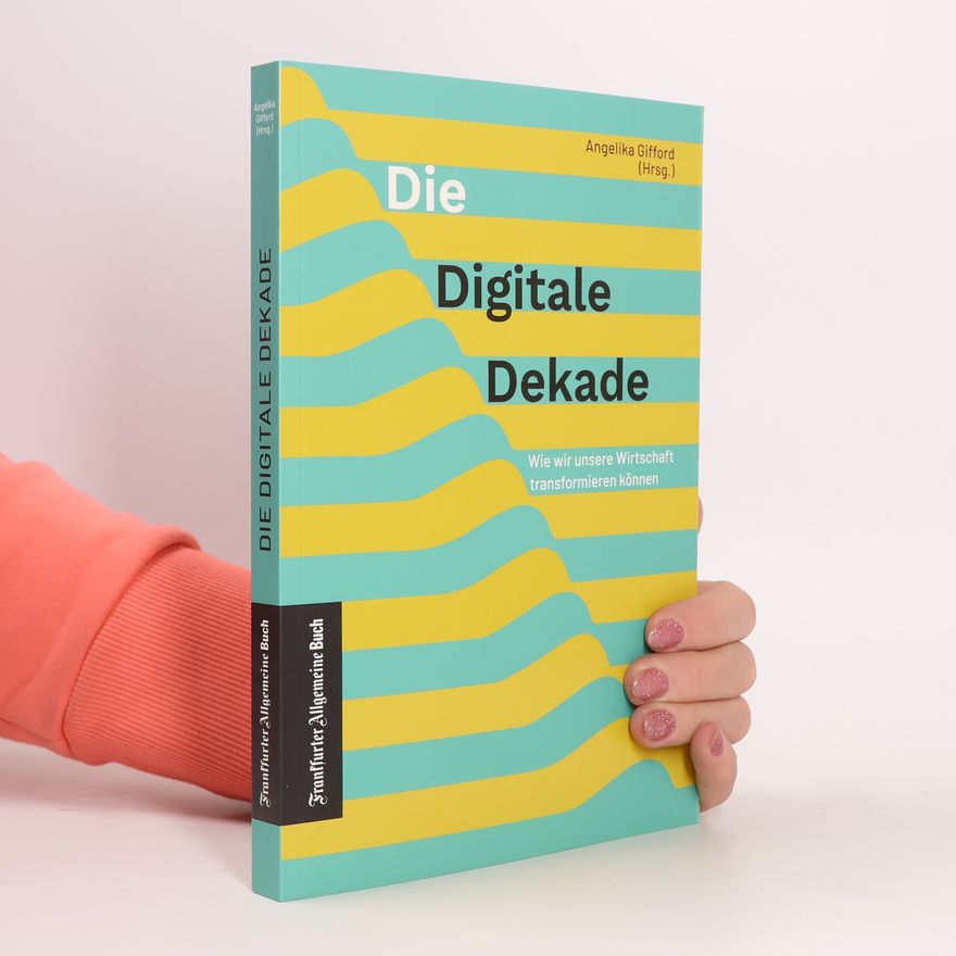 Angelika Gifford Die Digitale Dekade
