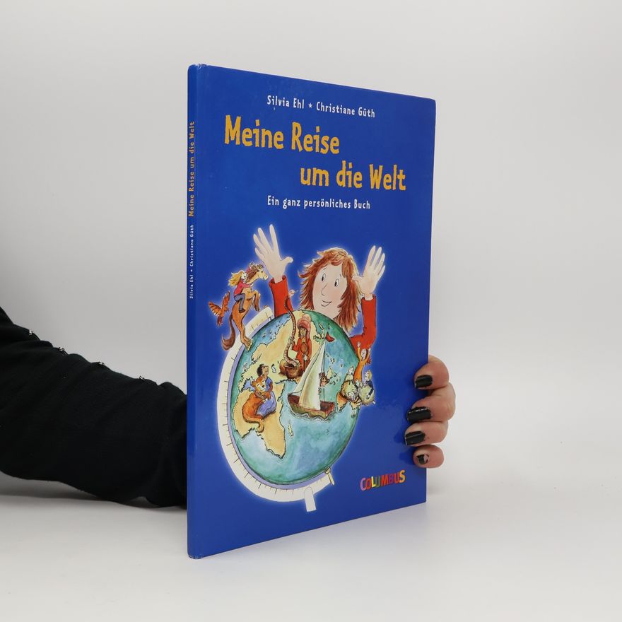 Silvia Ehl Meine Reise um die Welt