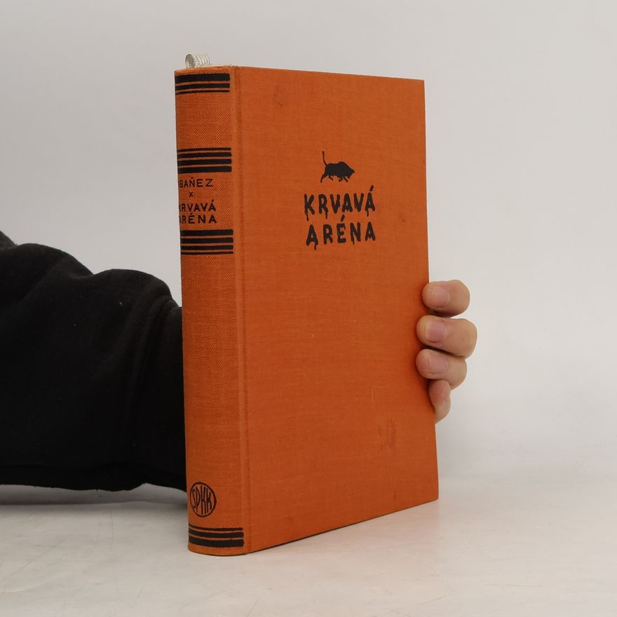 Vicente Blasco Ibáñez Krvavá aréna