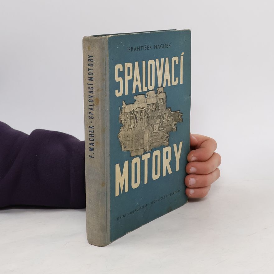 František Machek Spalovací motory