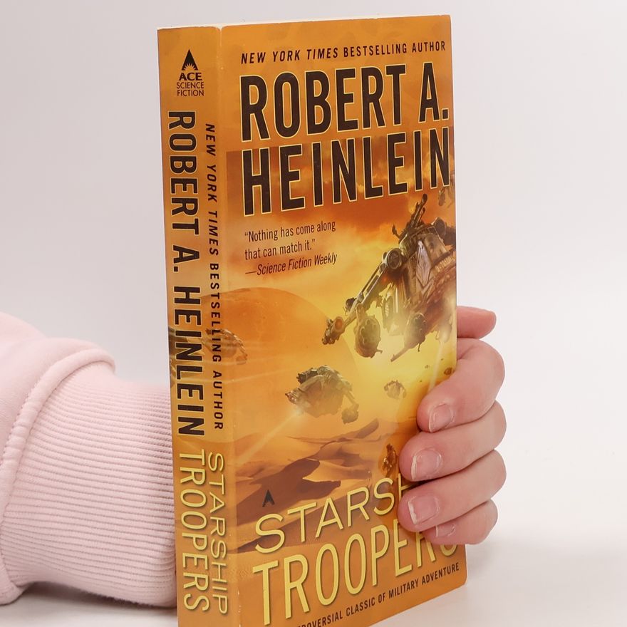 Robert A. Heinlein Starship Troopers