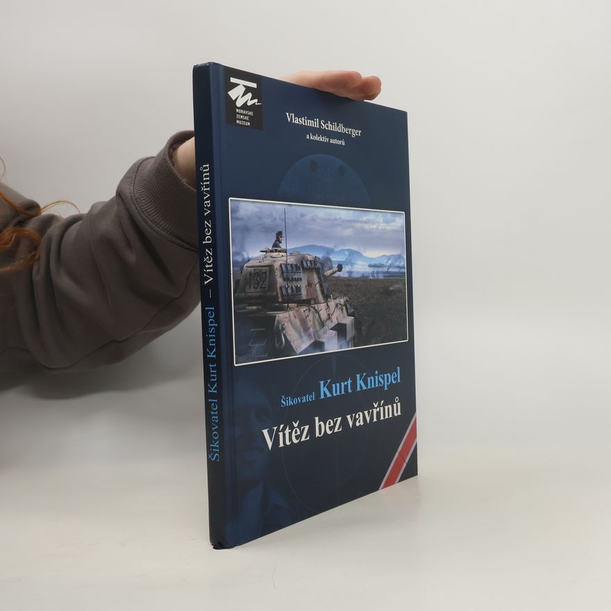 Vlastimil Schildberger ml. Šikovatel Kurt Knispel - Vítěz bez vavřínů