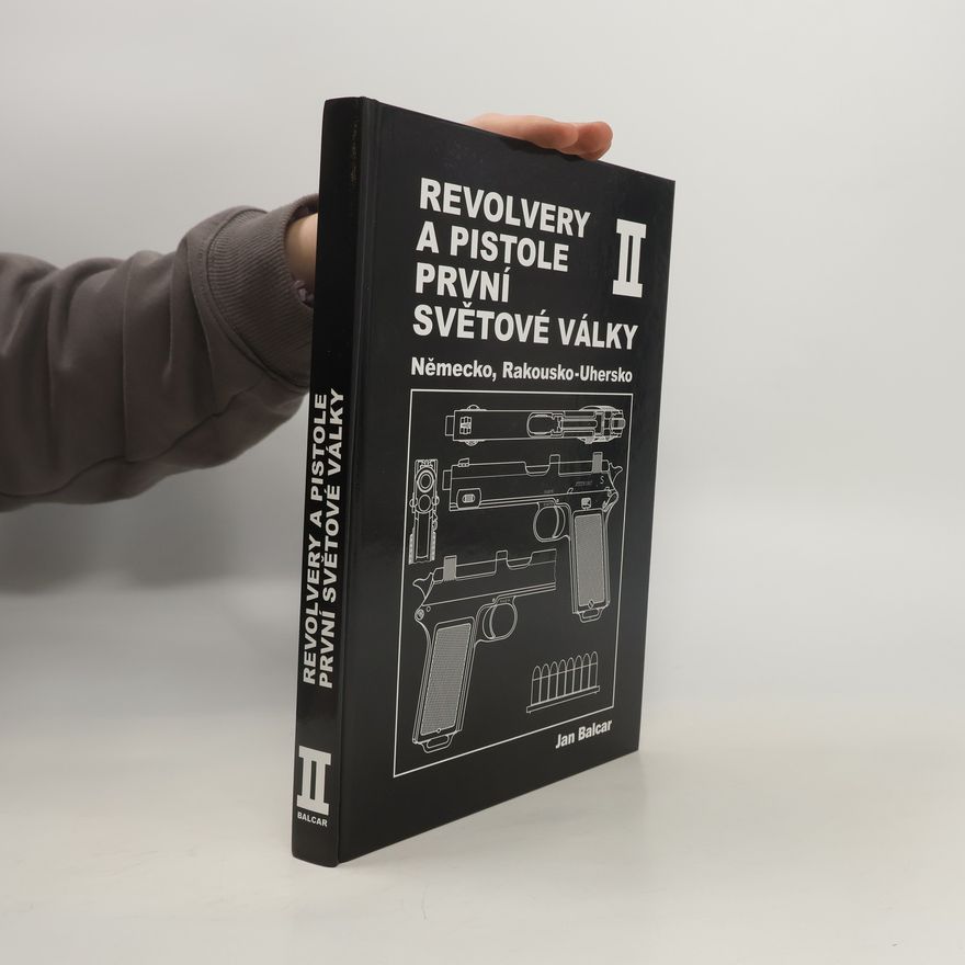 Jan Balcar Revolvery a pistole první světové války: díl 2.