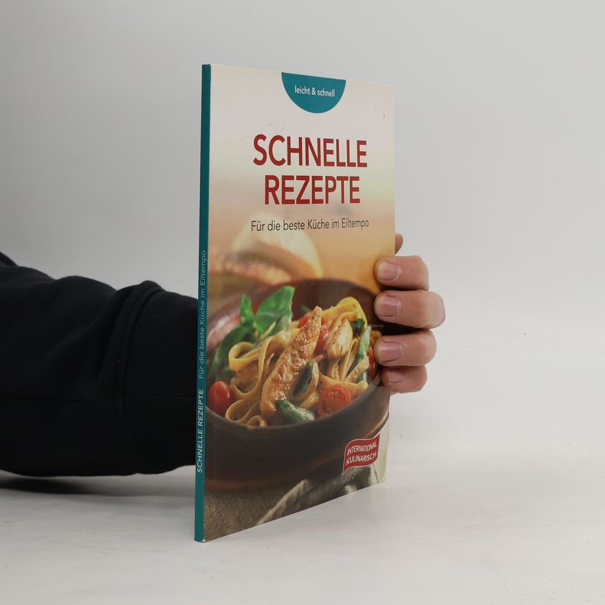 Autorenkollektiv Schnelle Rezepte