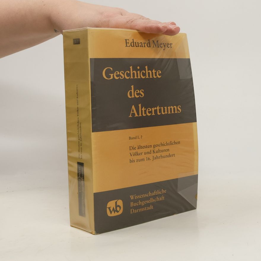 Eduard Meyer Geschichte des Altertums. Band I. II.