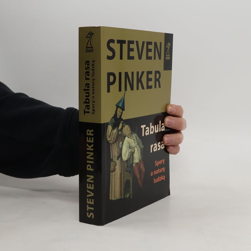 Steven Pinker Tabula Rasa. Spory o naturę ludzką