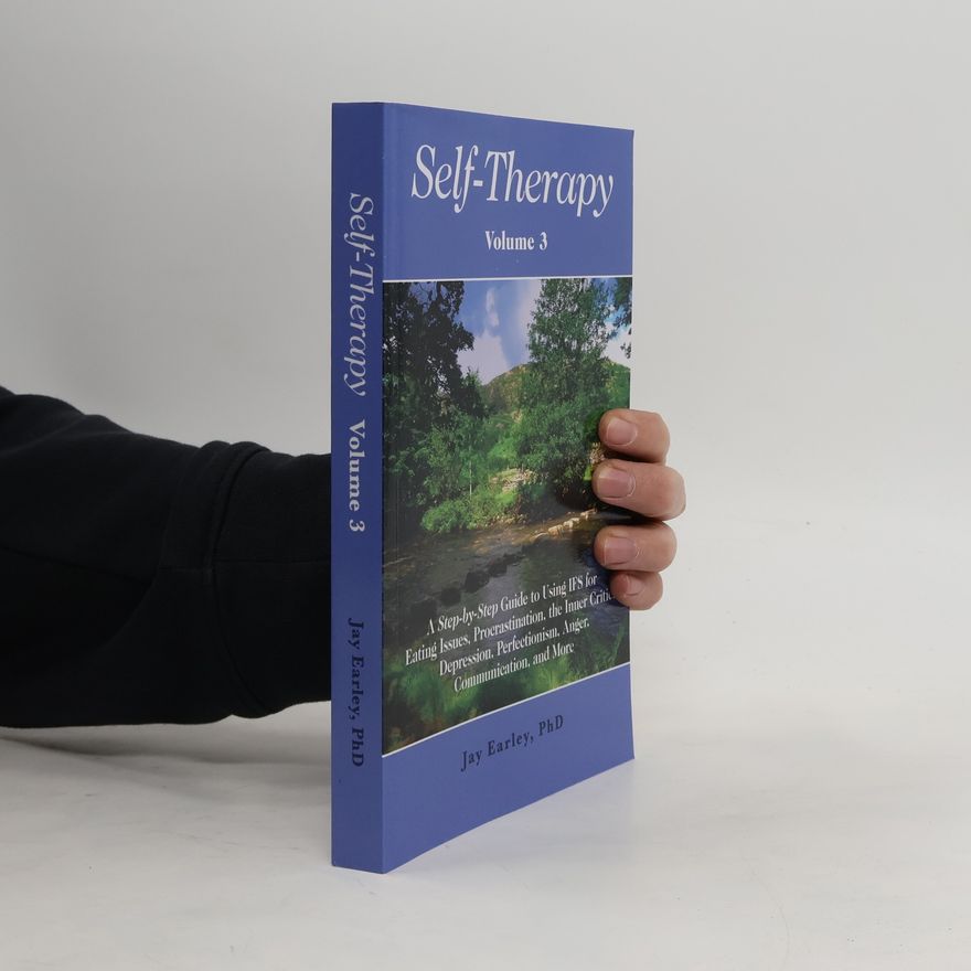 Jay Earley, PhD Self-Therapy, Vol. 3