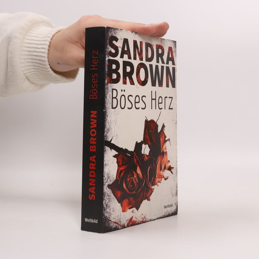 Sandra Brown Böses Herz