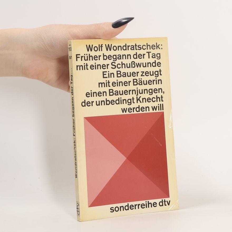 Wolf Wondratschek Früher begann der Tag mit einer Schusswunde