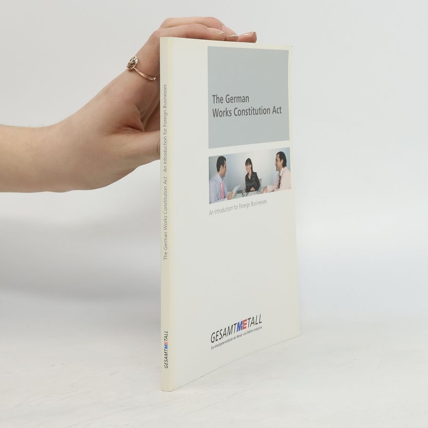 Martin Leutz The German Works Constitution Act