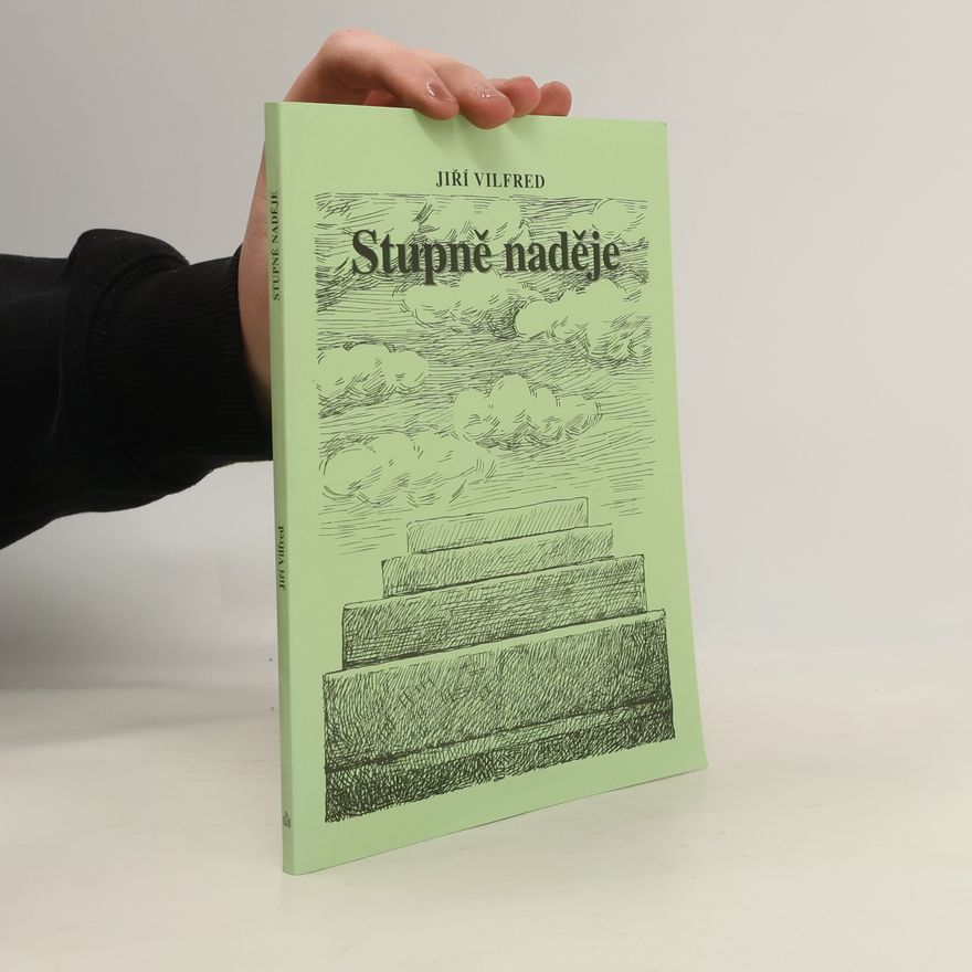 Jiří Vilfred Stupně naděje