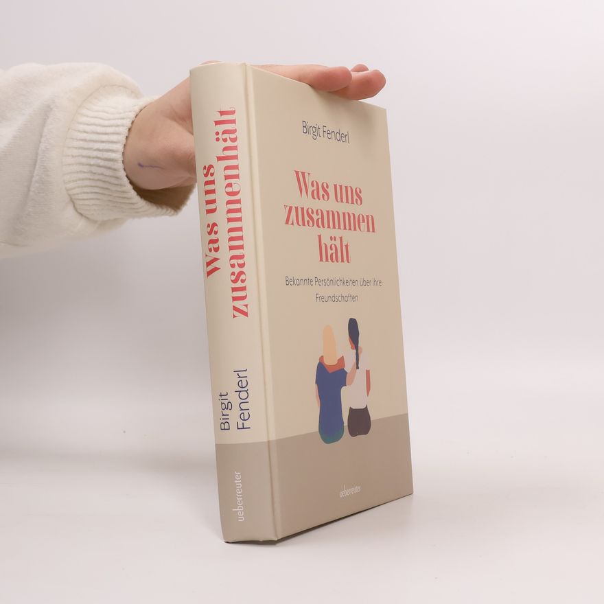 Birgit Fenderl Was uns zusammenhält