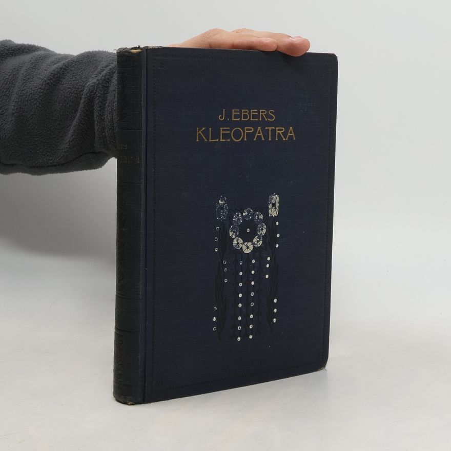 Georg Ebers Kleopatra. Román z dějin egyptských