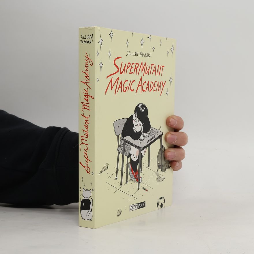 Jillian Tamaki SuperMutant Magic Academy