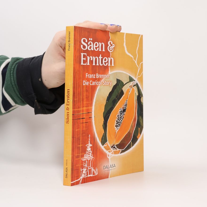 Franz Brenner Säen & Ernten