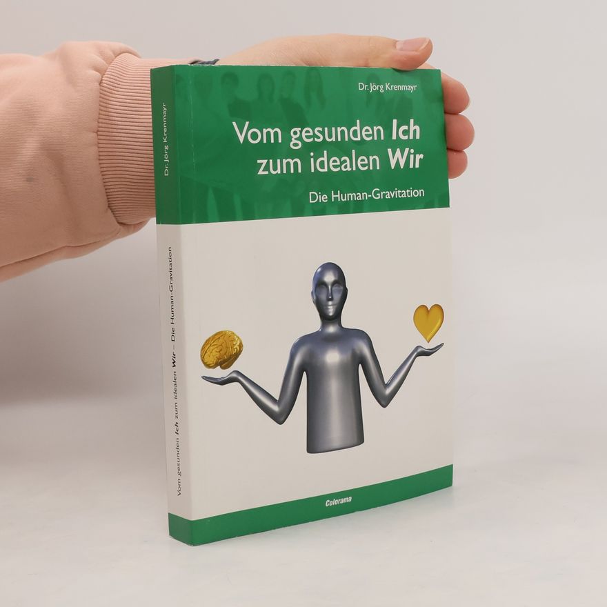 Jörg Krenmayr Vom gesunden Ich zum idealen Wir