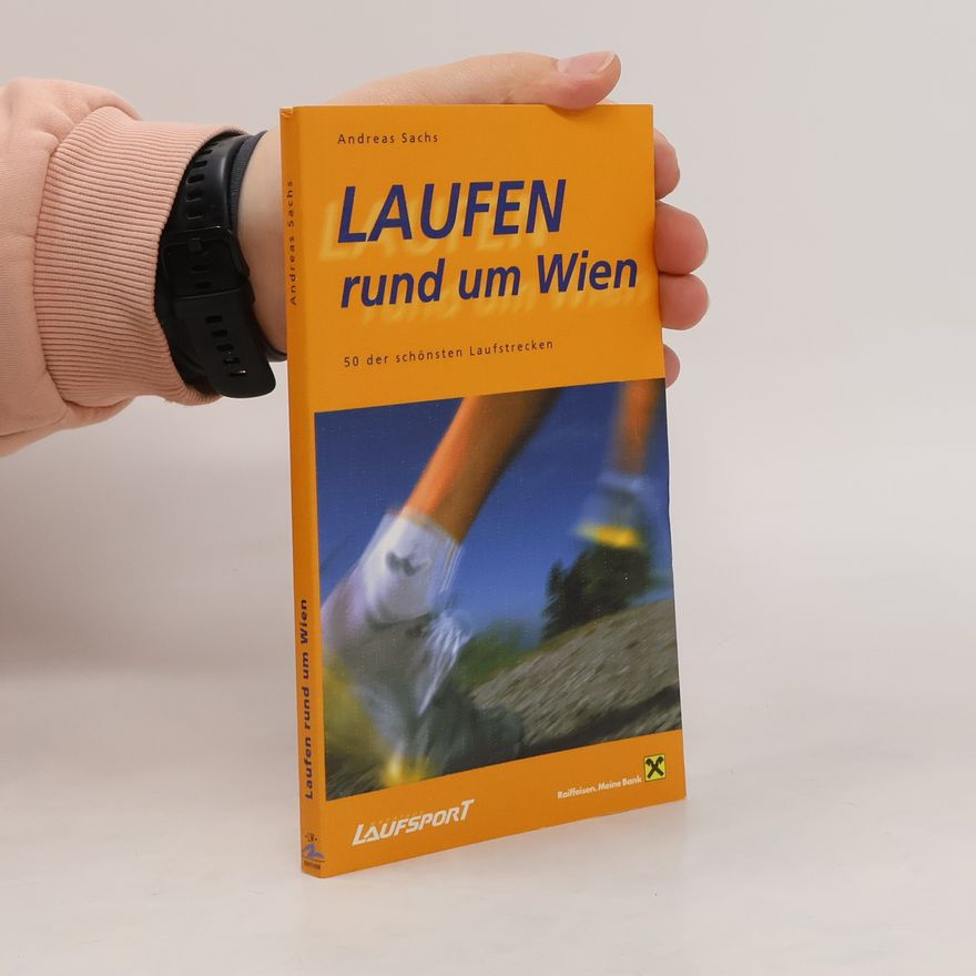 Kolektív autorov Laufen rund um Wien 50 der schönsten Laufstrecken