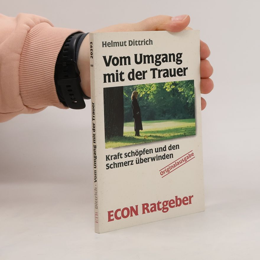 Helmut Dittrich Vom Umgang mit der Trauer