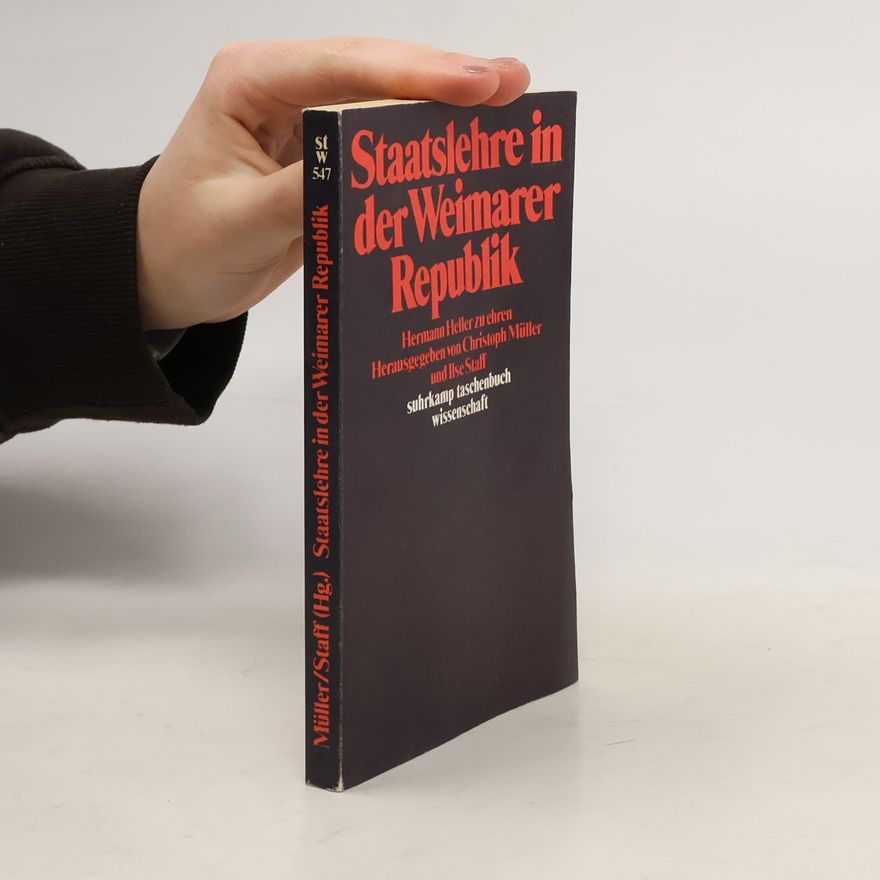 Ilse Müller Staatslehre in der Weimarer Republik. Hermann Heller zu Ehren