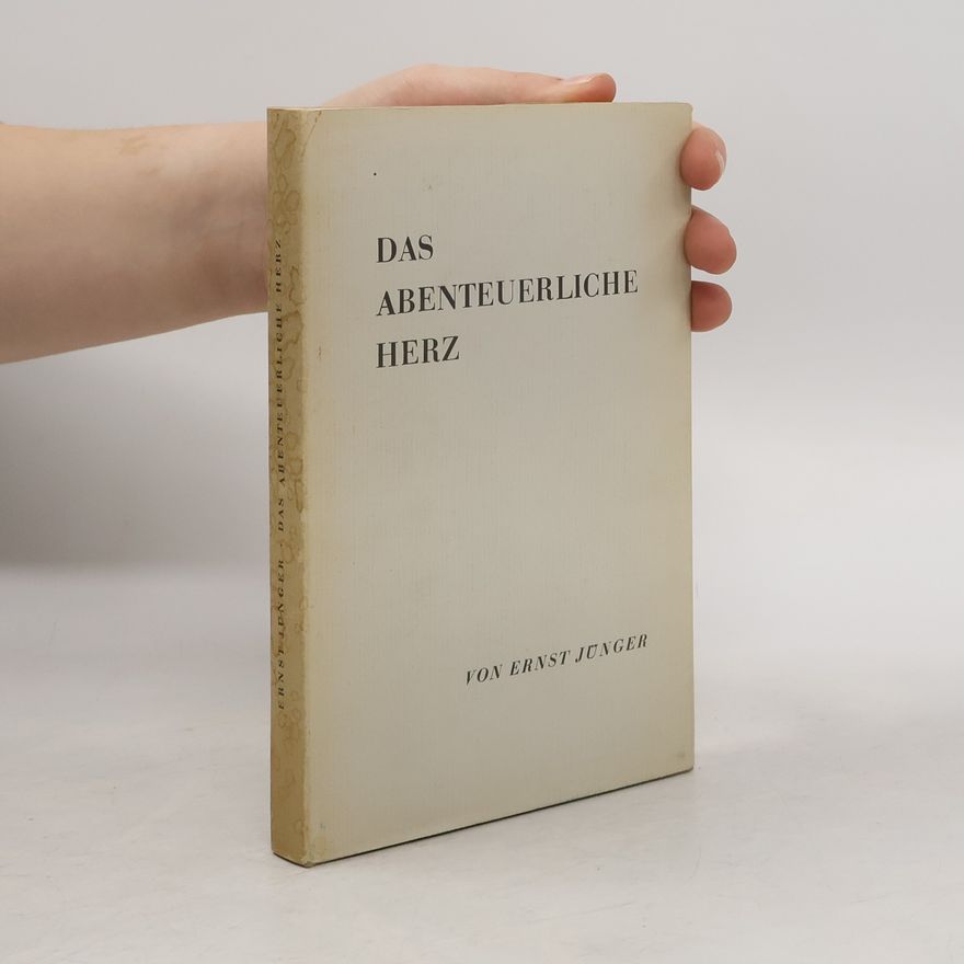 Ernst Jünger Das abenteuerliche Herz
