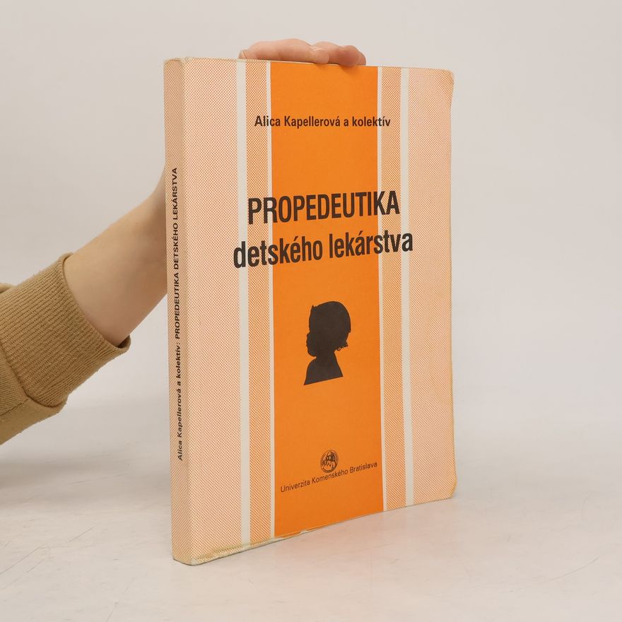 Alica Kapellerová Propedeutika detského lekárstva