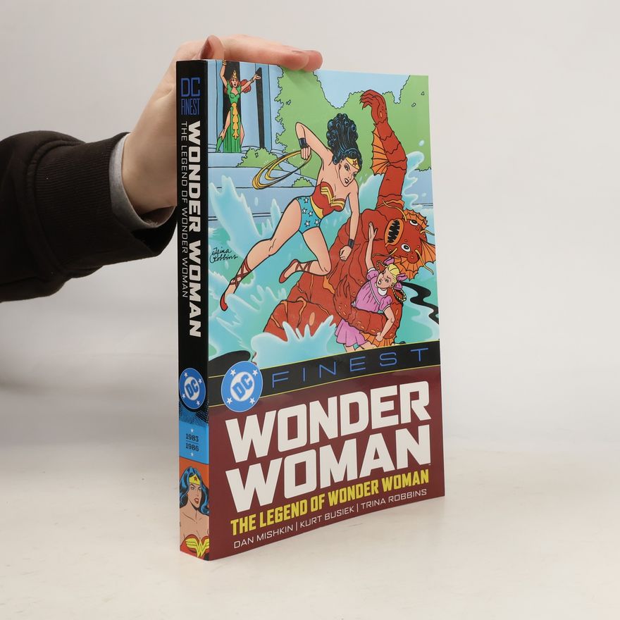 Mishkin Dan DC Finest: Wonder Woman: The Legend of Wonder Woman