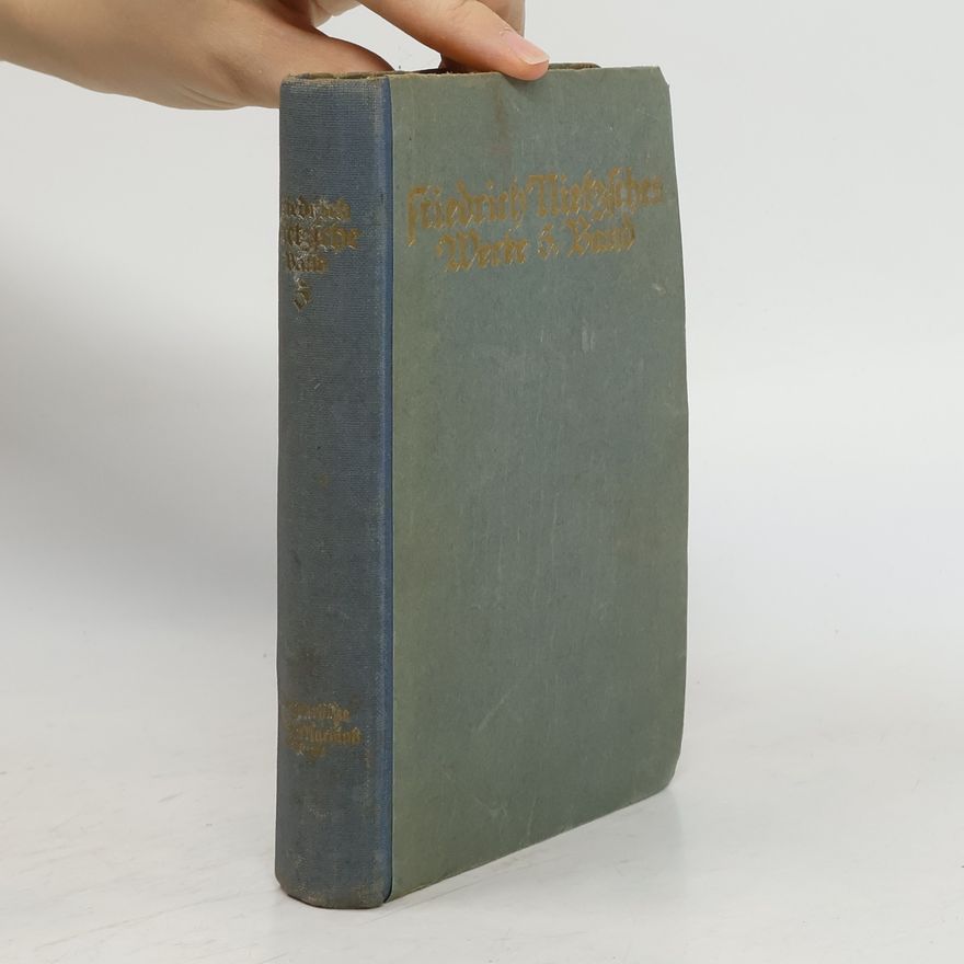 Friedrich Nietzsche Nietzsches Werke V. Morgenröthe