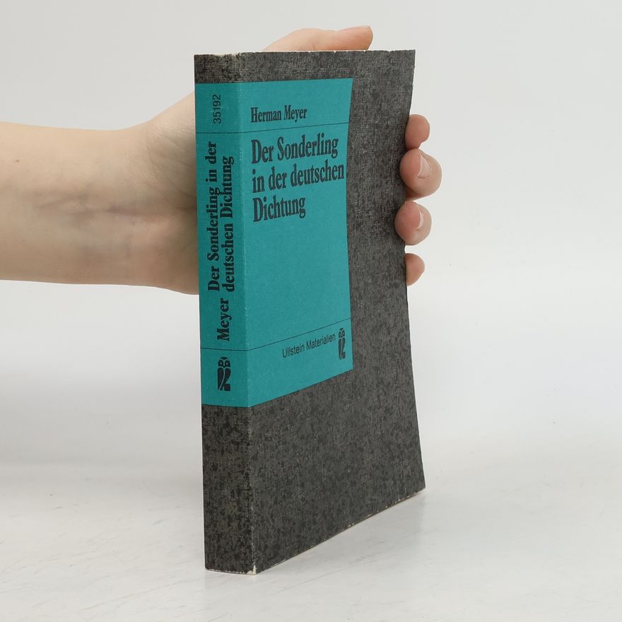 Herman Meyer Ullstein Materialien: Der Sonderling in der deutschen Dichtung