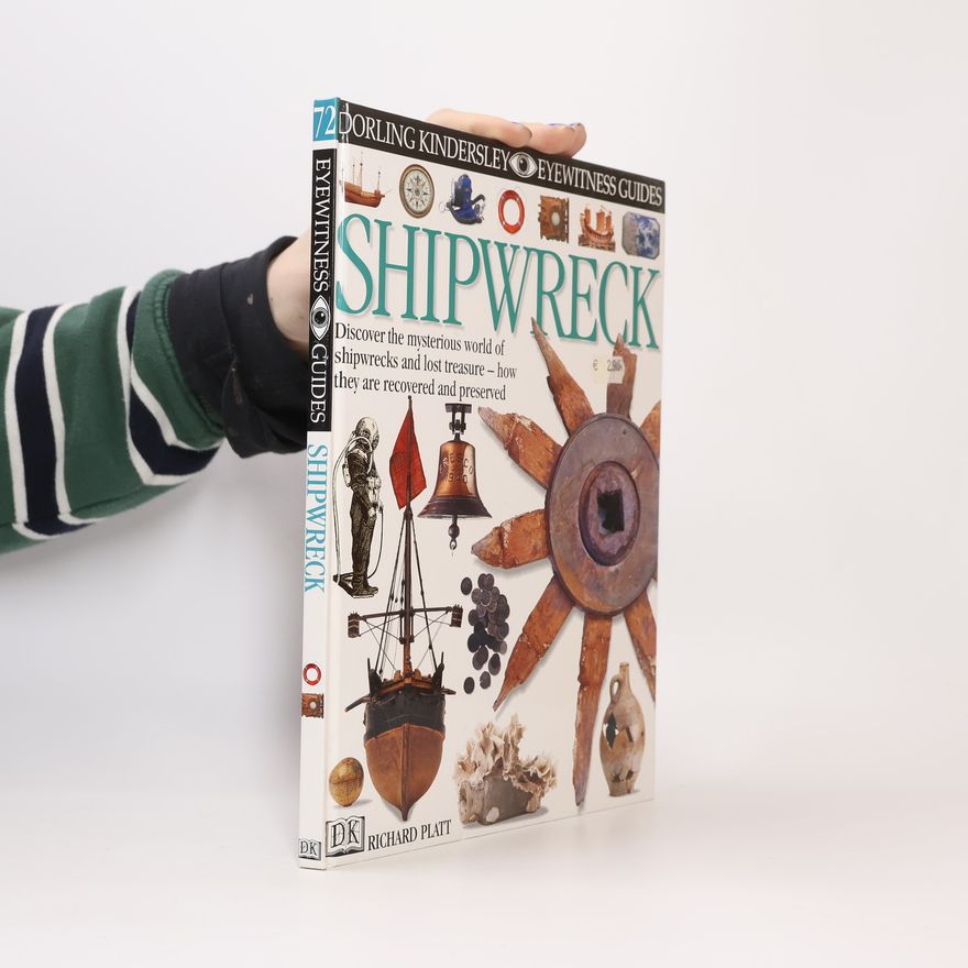 Richard Platt Eyewitness Guides - 72: Shipwreck