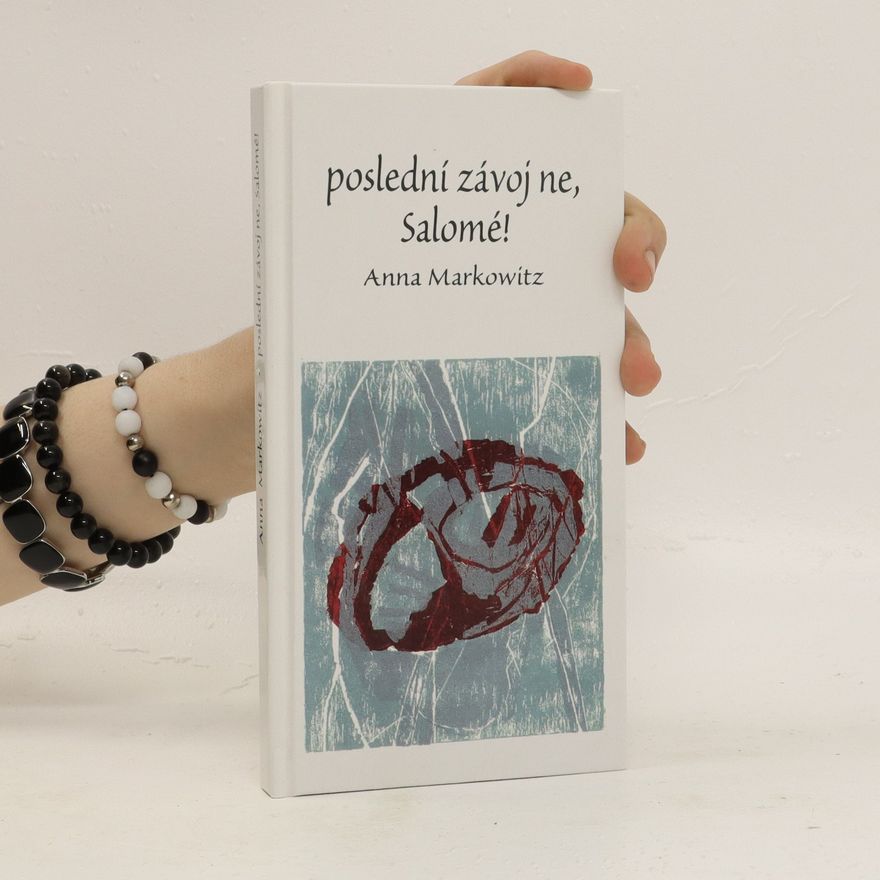 Anna Markowitz Poslední závoj ne, Salomé