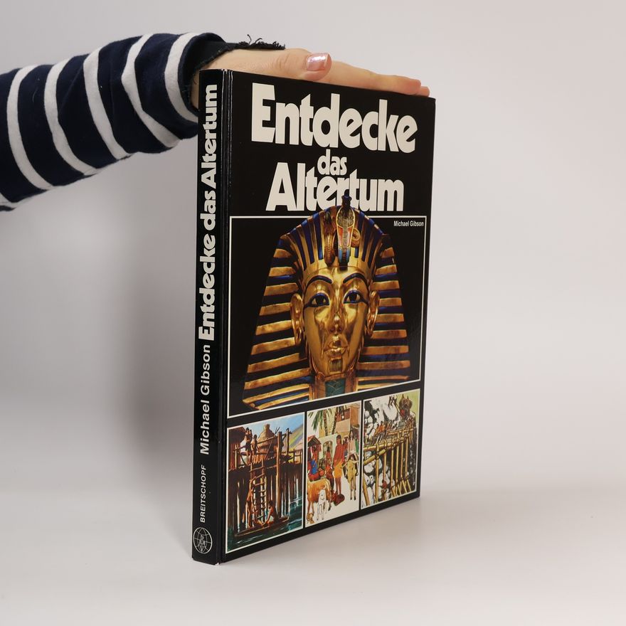 Michael Francis Gibson Entdecke das Altertum