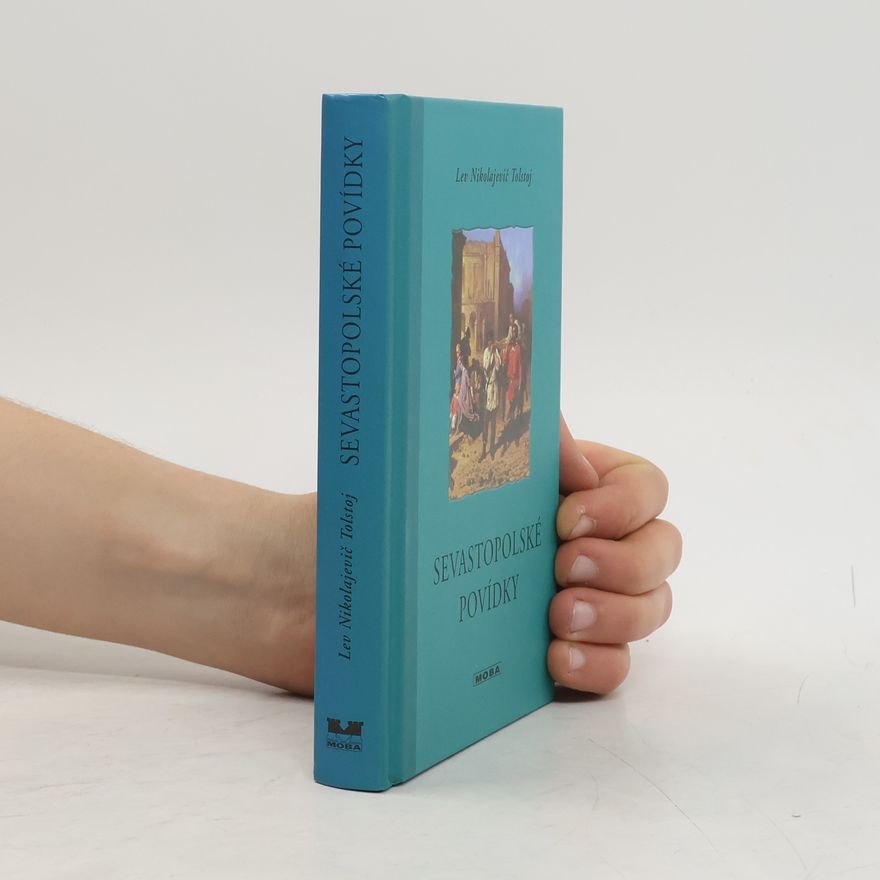 Lev Nikolajevič Tolstoj Sevastopolské povídky
