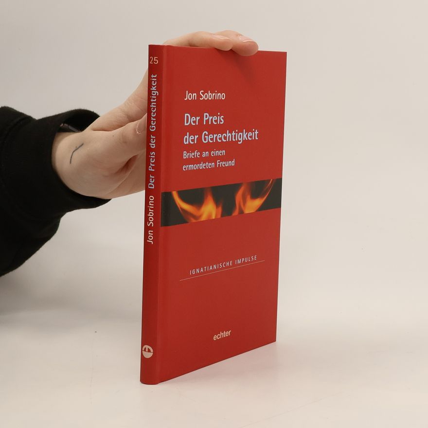 Jon Sobrino SJ Der Preis der Gerechtigkeit